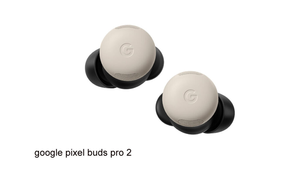 google pixel buds pro 2